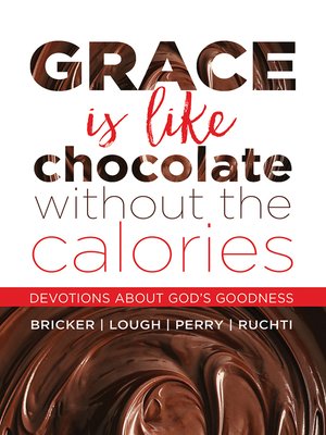 cover image of Grace Is Like Chocolate Without the Calories